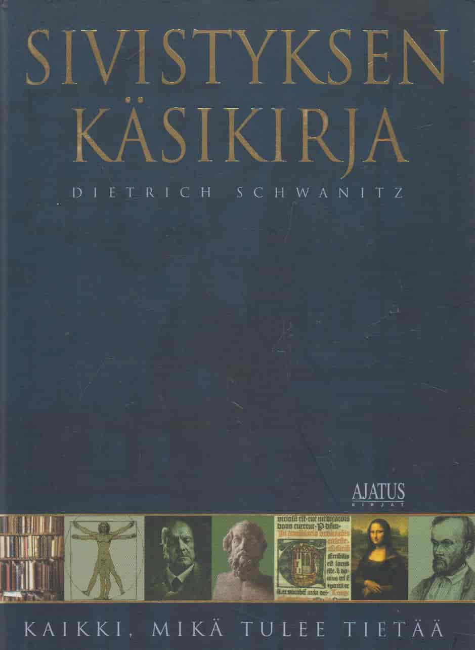 Sivistyksen käsikirja - Kaikki, mikä tulee tietää - Schwanitz Dietrich tuotekuva