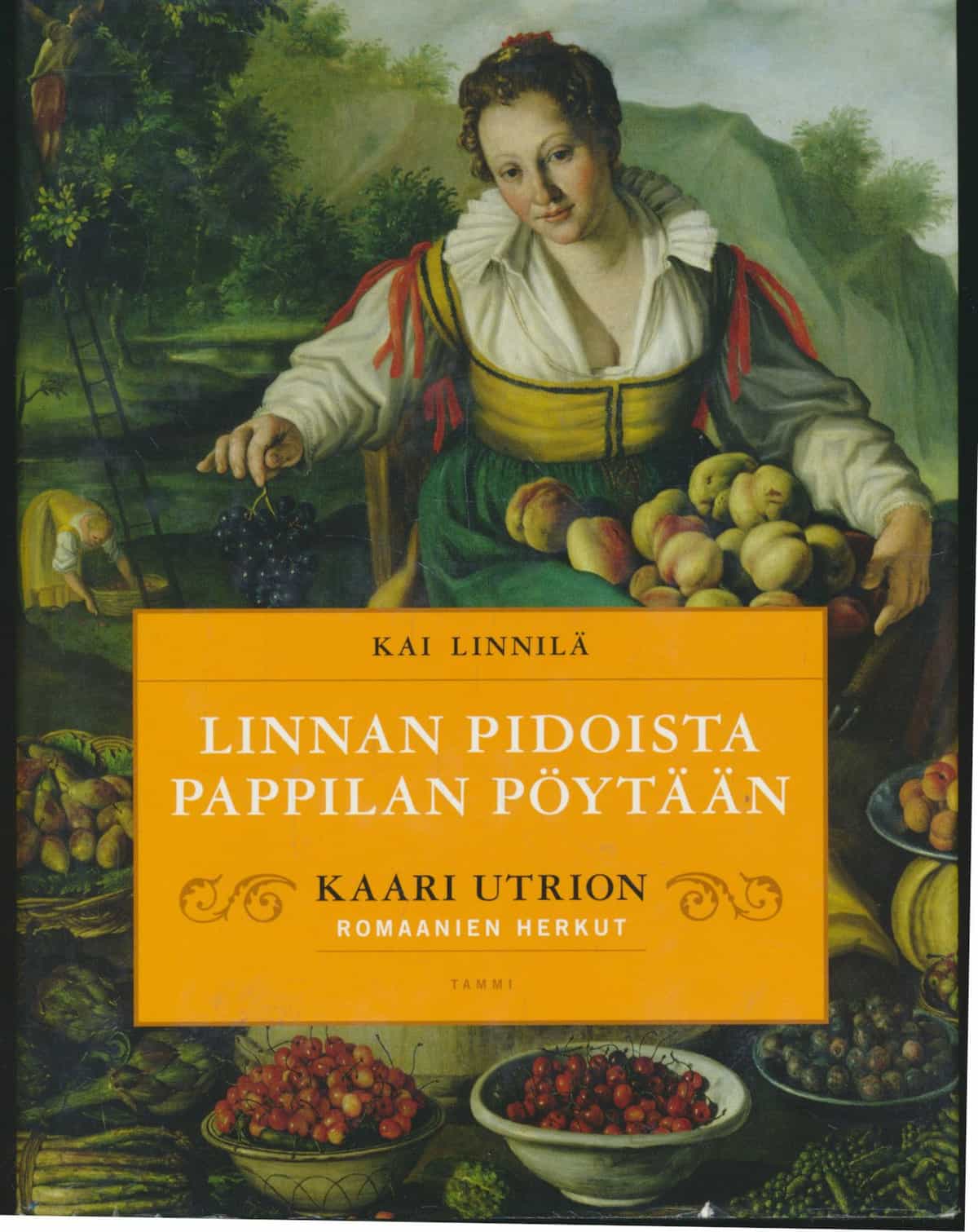 Linnan pidoista pappilan pöytään - Kaari Utrion romaanien herkut