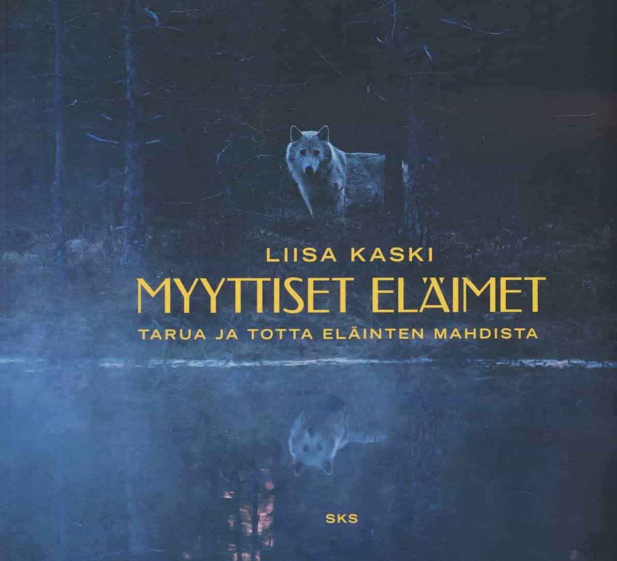 Myyttiset eläimet - Tarua ja totta eläinten mahdista