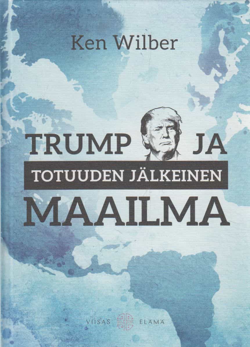 Trump ja totuuden jälkeinen maailma