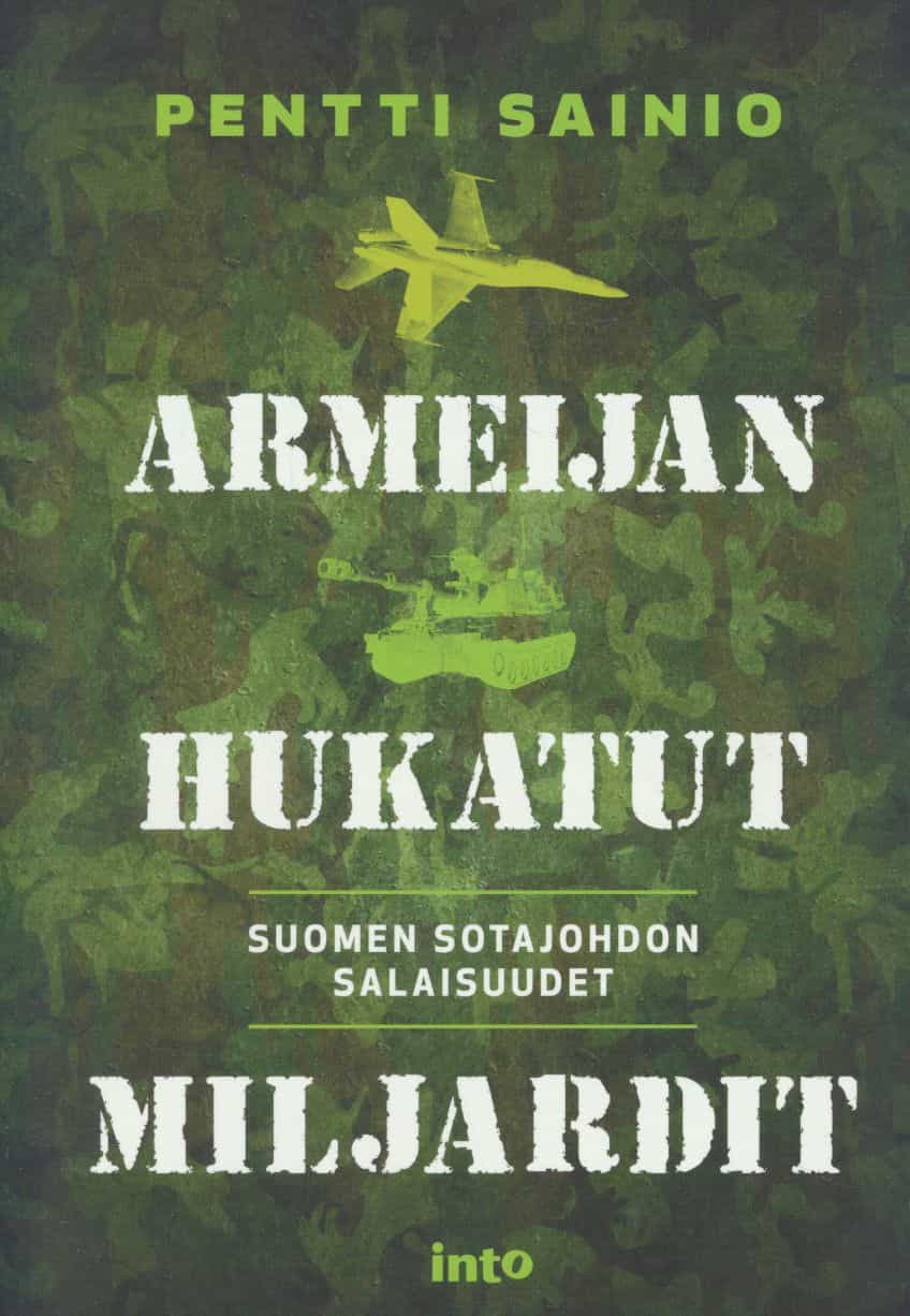 Armeijan hukatut miljardit : Suomen sotajohdon salaisuudet