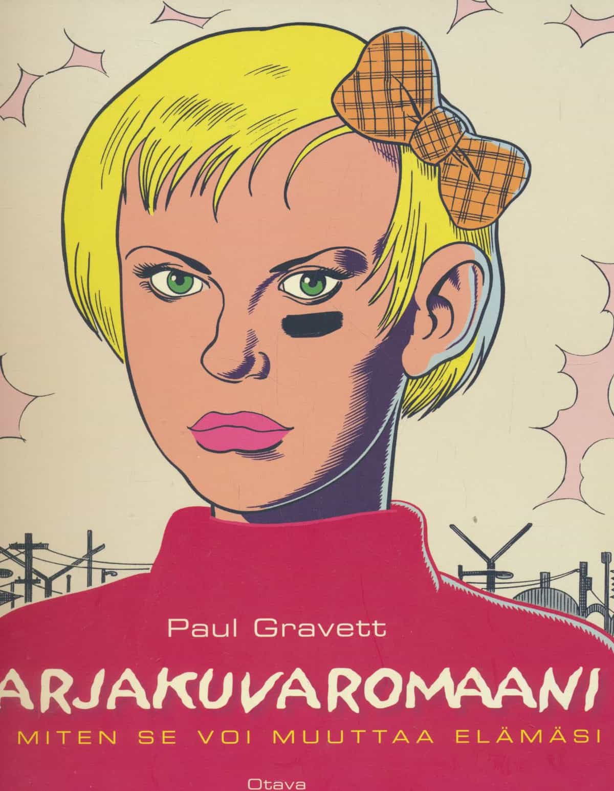 Sarjakuvaromaani : ja kuinka se voi muuttaa elämäsi