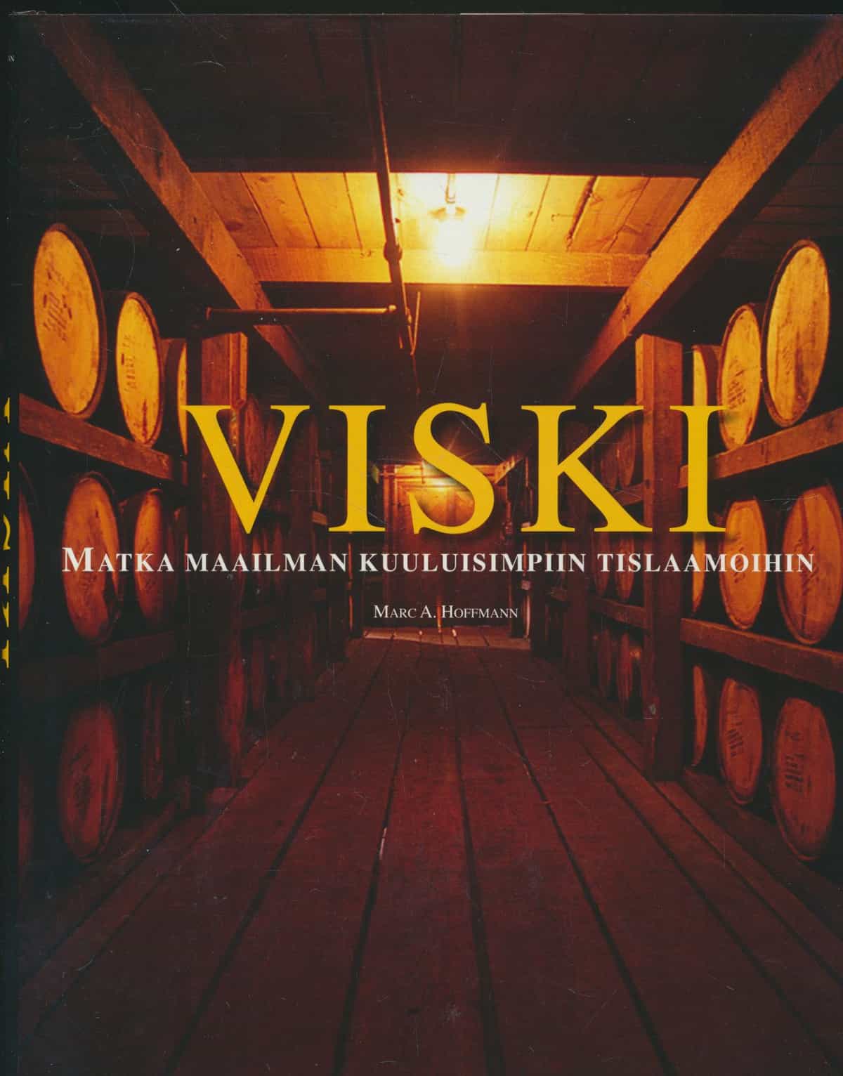 Viski - Matka maailman kuuluisimpiin tislaamoihin