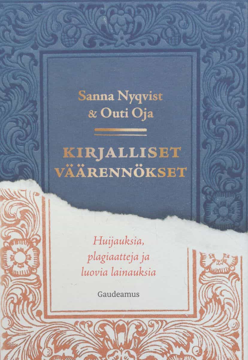 Kirjalliset väärennökset : Huijauksia, plagiaatteja ja luovia lainauksia