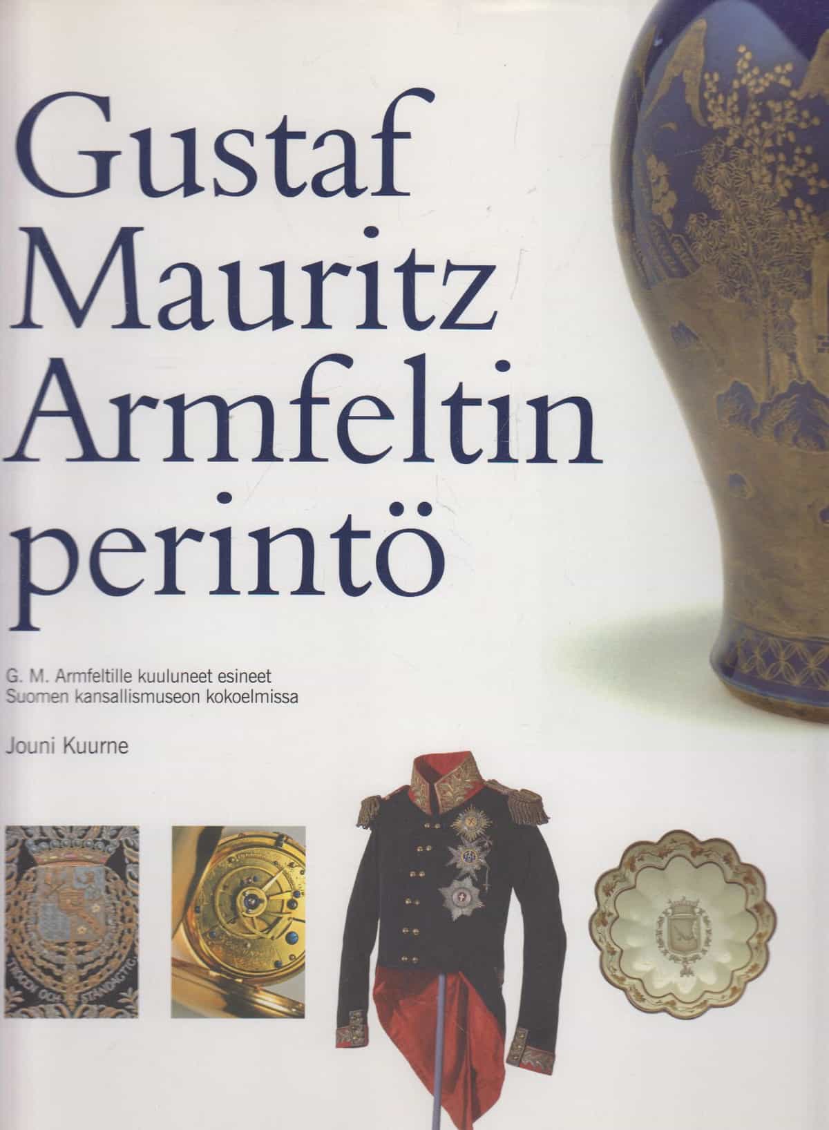 Gustaf Mauritz Armfeltin perintö, G. M. Armfeltille kuuluneet esineet Suomen kansallismuseon kokoelmissa