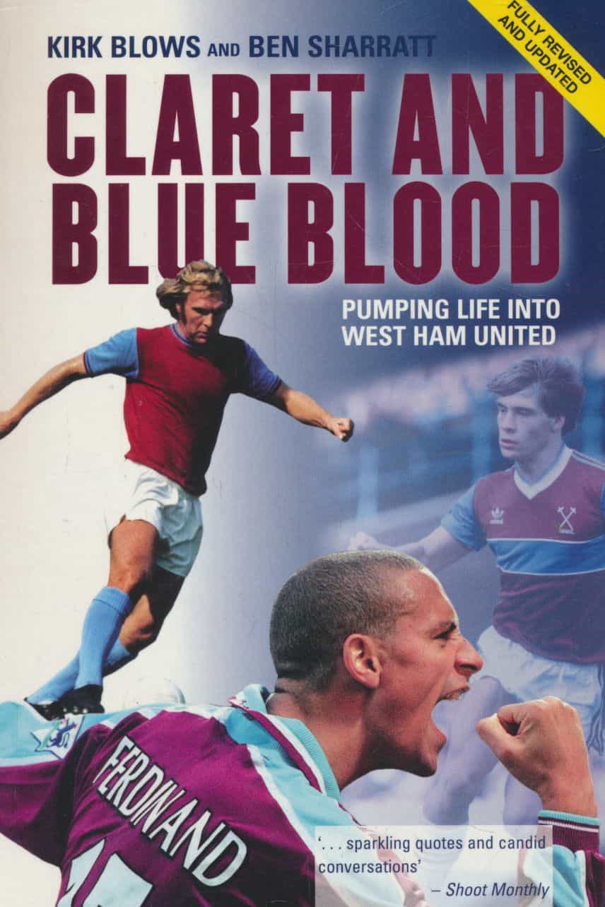 Claret and Blue Blood - Pumping life into west ham united