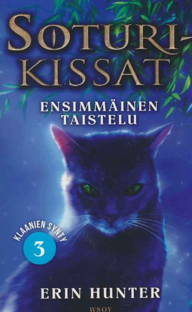 Soturikissat - Klaanien synty 3 - Ensimmäinen taistelu
