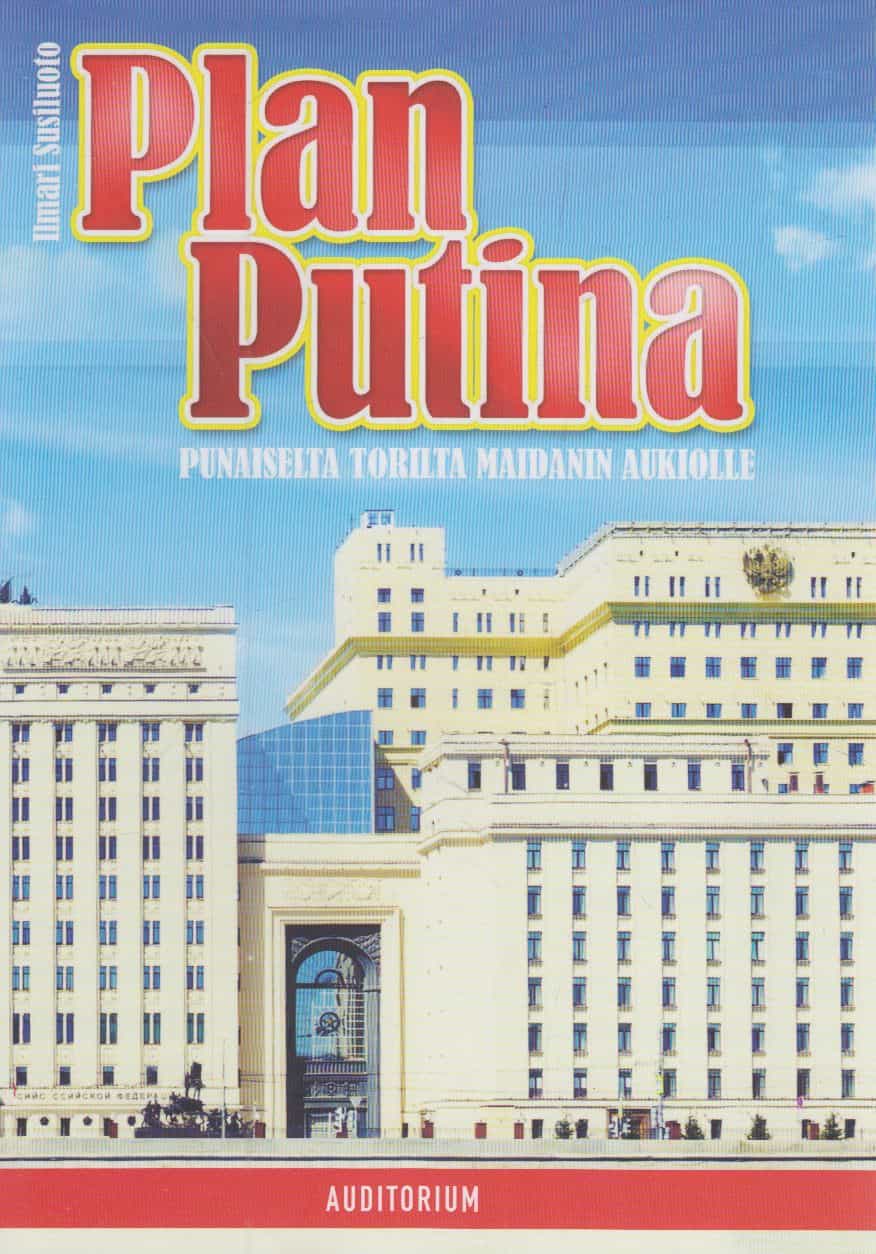 Plan Putina : Punaiselta torilta Maidanin aukiolle