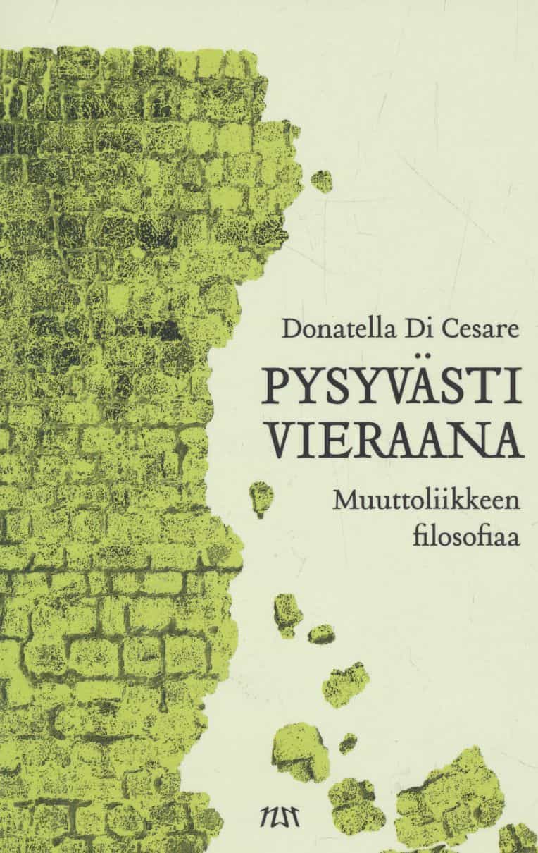 Pysyvästi vieraana : muuttoliikkeen filosofiaa