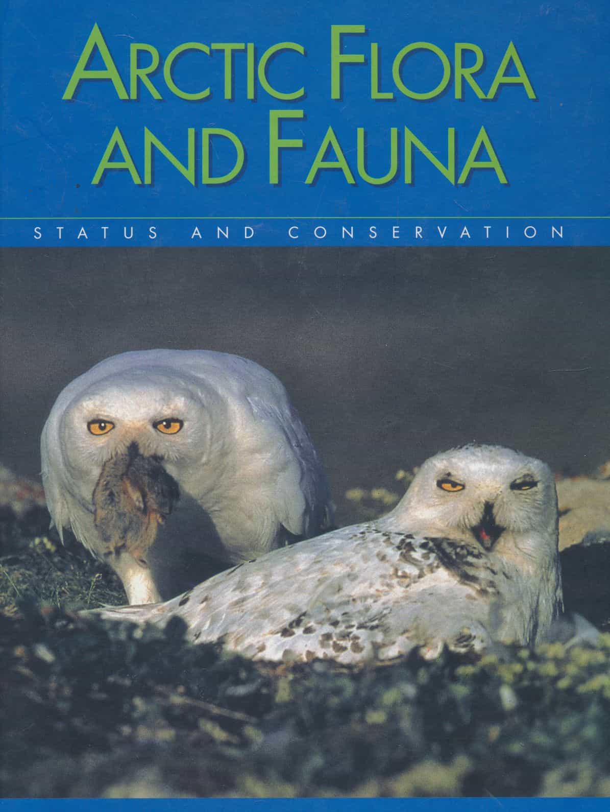 Arctic Flora and Fauna - Status and Conversation
