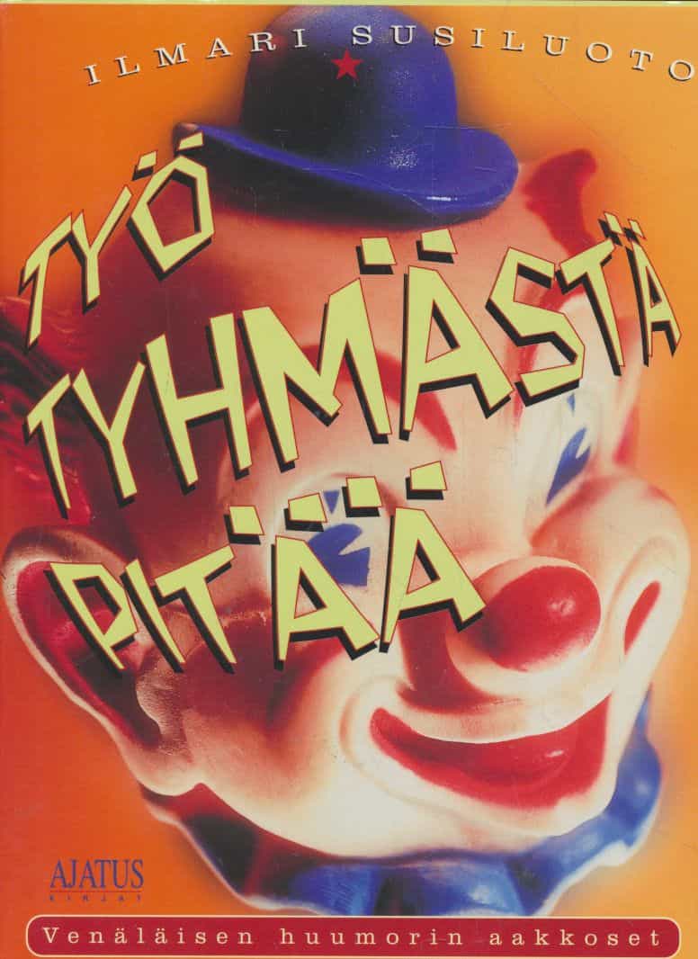Työ tyhmästä pitää