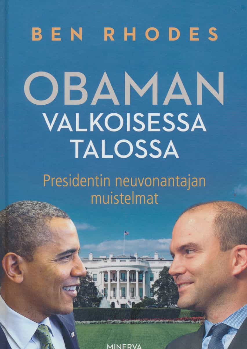 Obaman Valkoisessa Talossa - Presidentin neuvonantajan muistelmat
