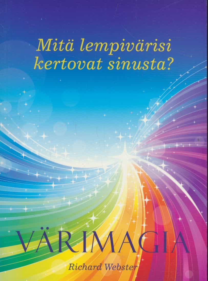 Värimagia - Mitä lempivärisi kertovat sinusta?