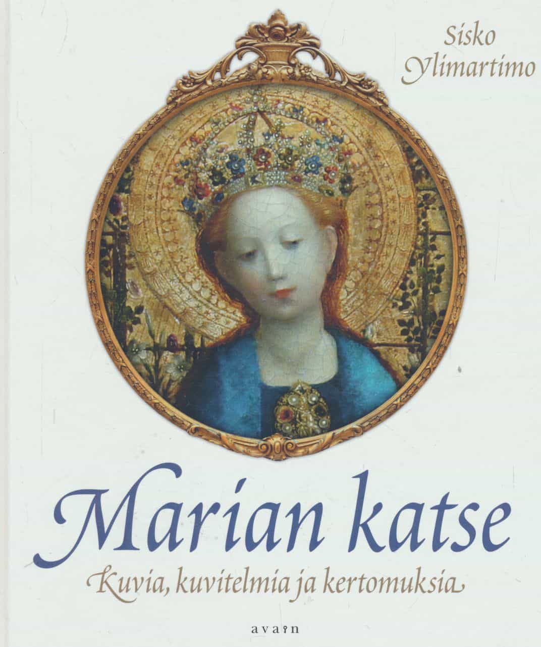 Marian katse - Kuvia, kuvitelmia ja kertomuksia