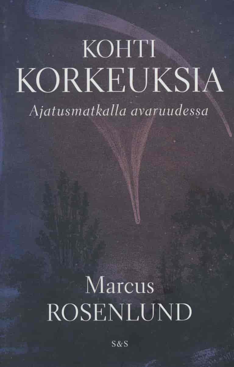 Kohti korkeuksia - Ajatusmatkalla avaruudessa - Rosenlund Marcus tuotekuva