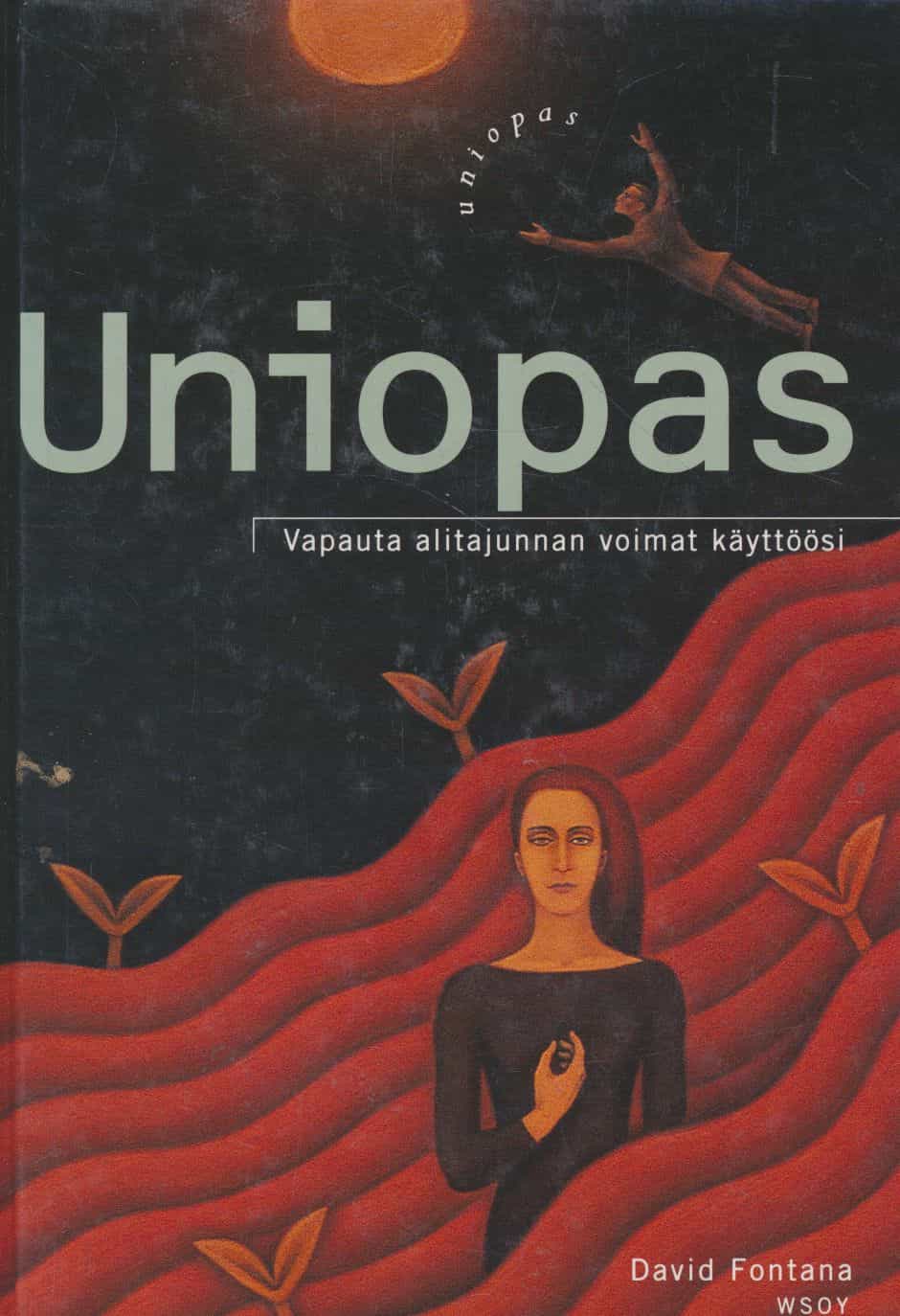 Uniopas - Vapauta alitajunnan voimat käyttöösi