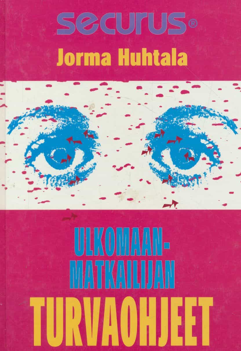 Ulkomaanmatkailijan turvaohjeet - Ulkomaanmatkalta kotiin rentoutuneena, virkistyneenä - ja terveenä!