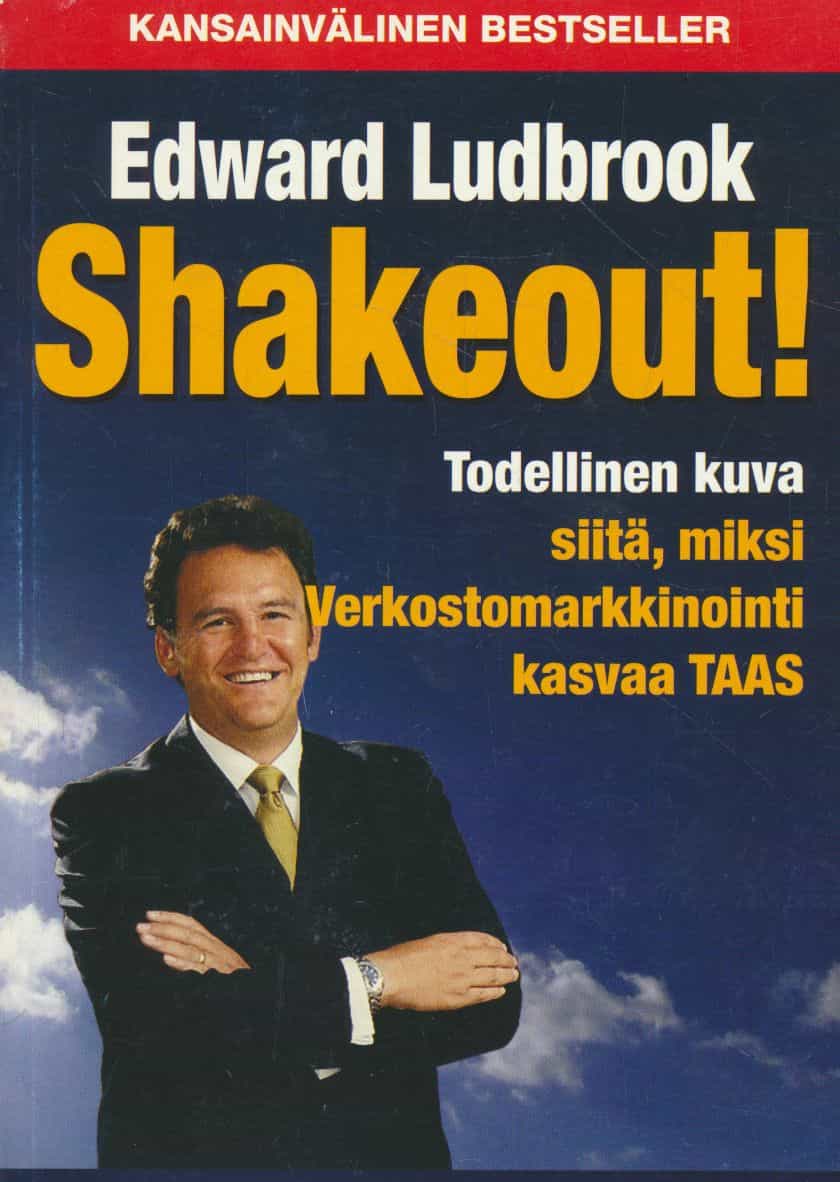 Shakeout! - Todellinen kuva siitä, miksi Verkostomarkkinointi kasvaa TAAS
