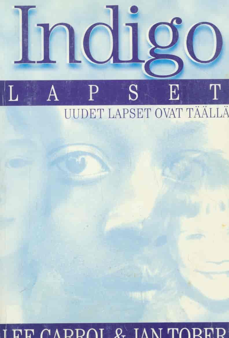 Indigolapset - Uudet lapset ovat täällä - Carrol Lee, Tober Jan tuotekuva