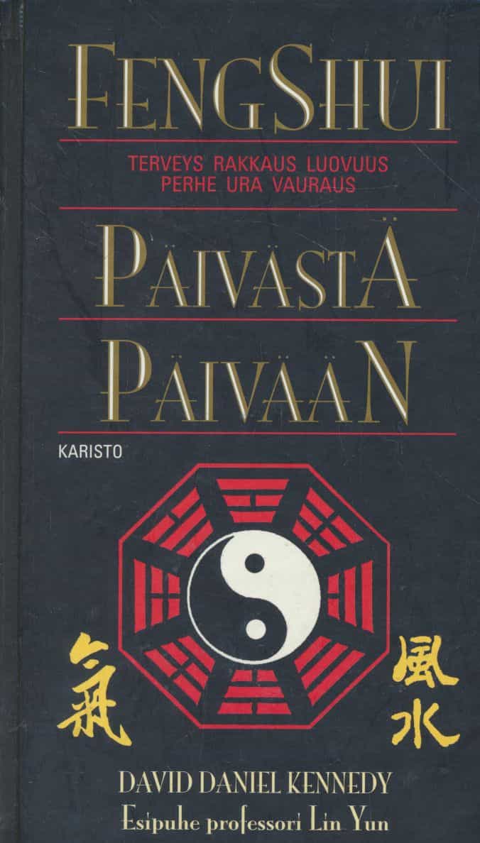 Fengshui päivästä päivään - Terveys, rakkaus, luovuus, perhe, ura, vauraus