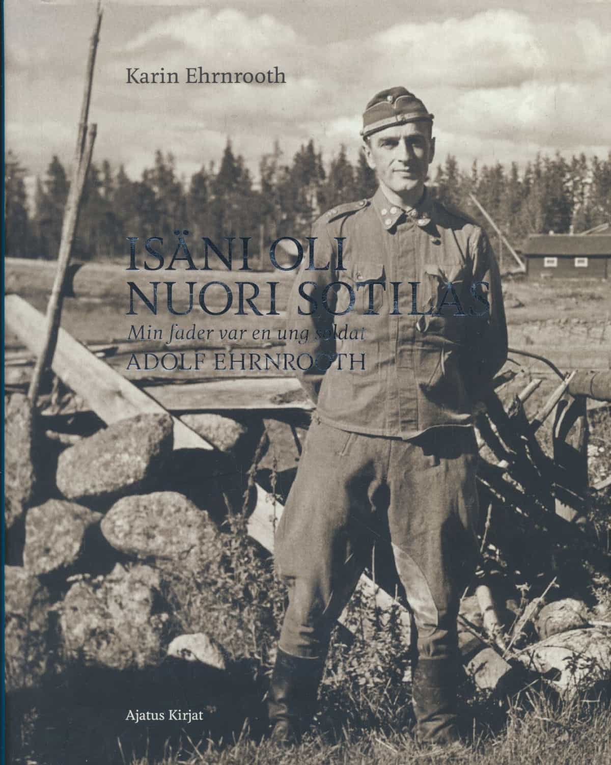 Isäni oli nuori sotilas - Min fader var en ung soldat - Adolf Ehrnrooth