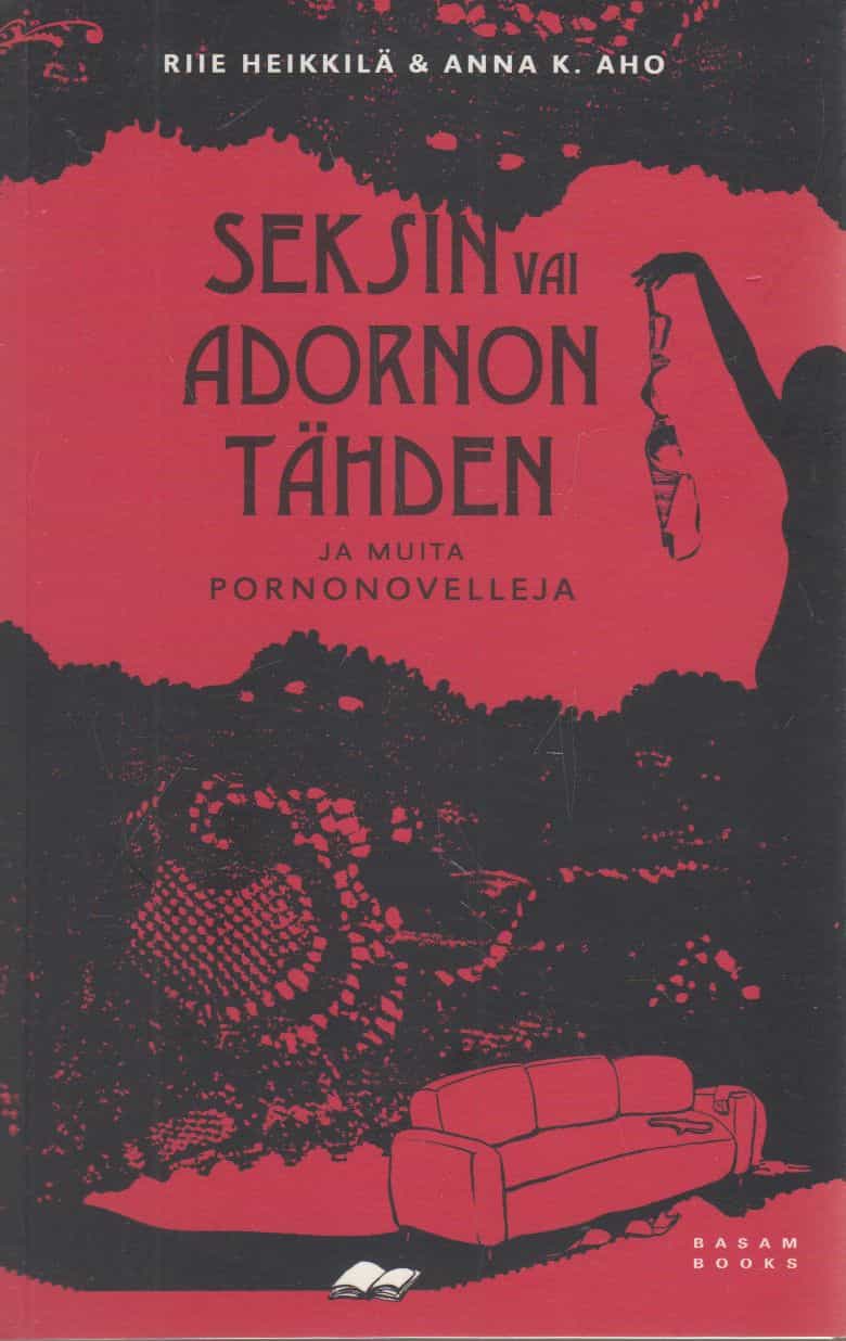 Seksin vai Adornon tähden ja muita pornonovelleja