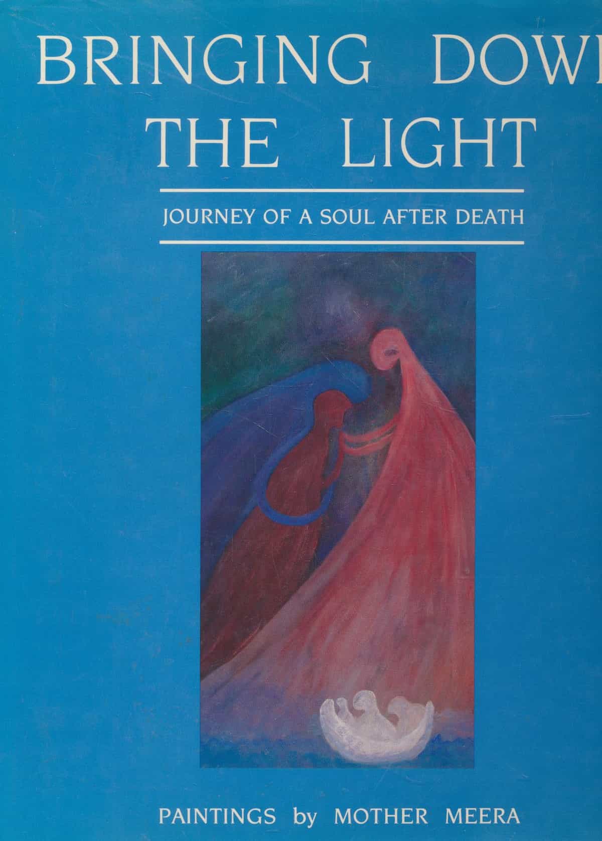 Bringing down the light - Journey of a soul after death