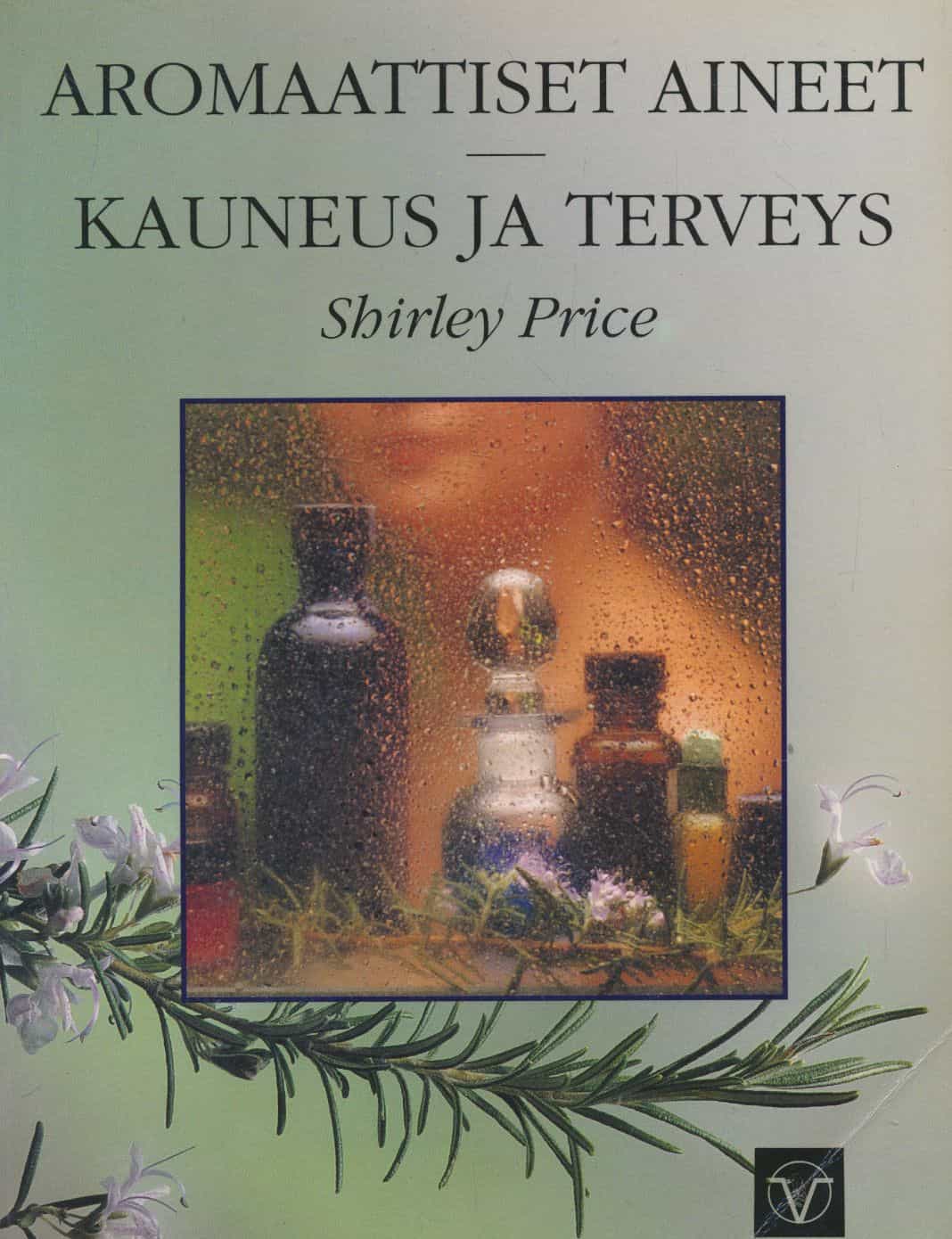 Aromaattiset aineet - Kauneus ja terveys