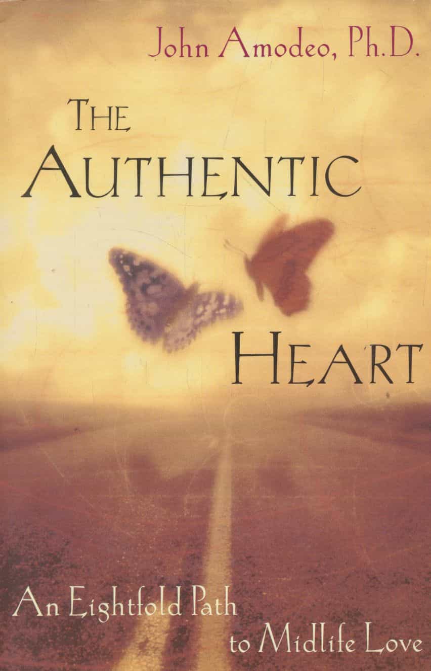 The Authentic Heart - An Eightfold Path to Midlife Love