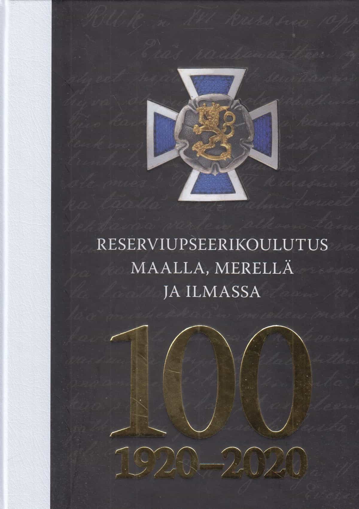 Reserviupseerikoulutus maalla, merellä ja ilmassa 100 1920-2020
