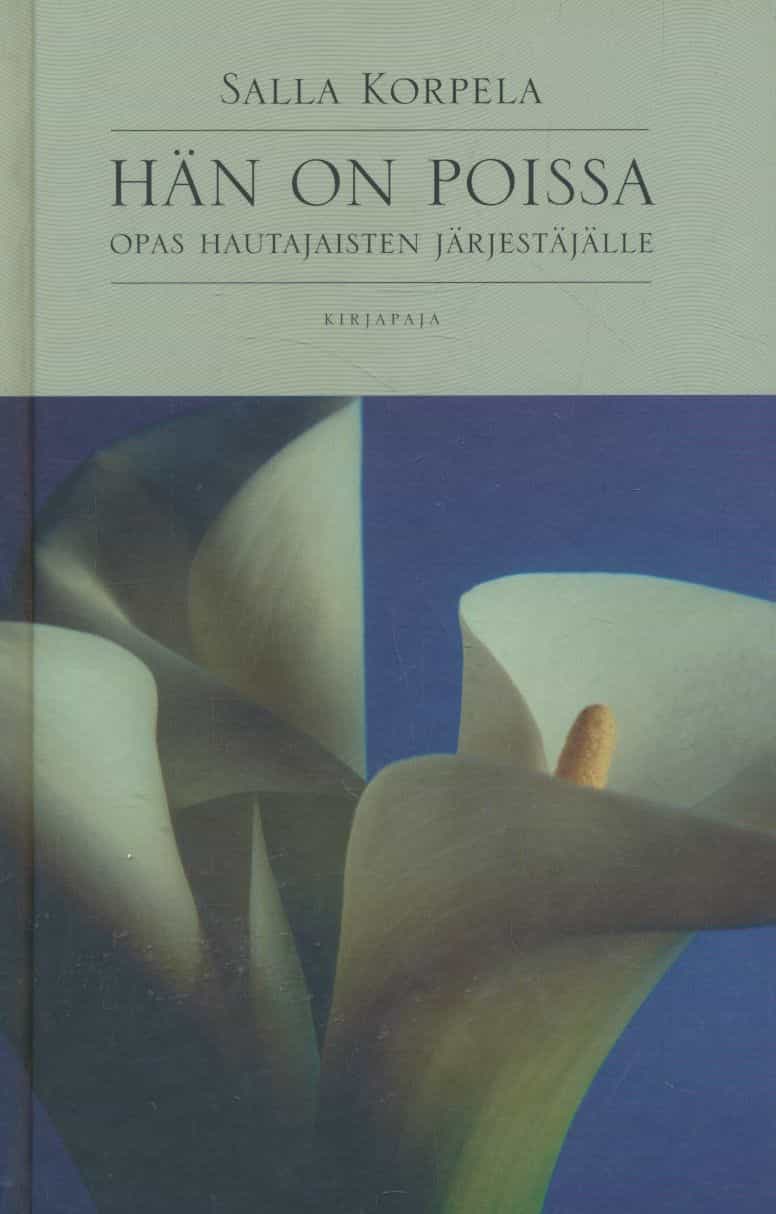 Hän on poissa - Opas hautajaisten järjestäjälle