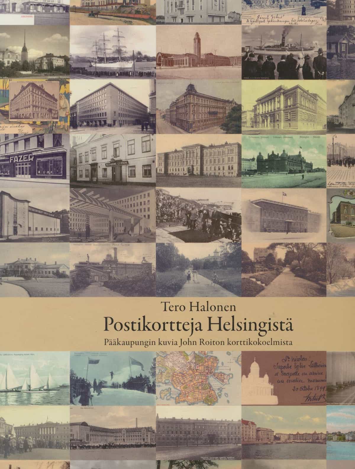 Postikortteja Helsingistä : pääkaupungin kuvia John Roiton korttikokoelmista