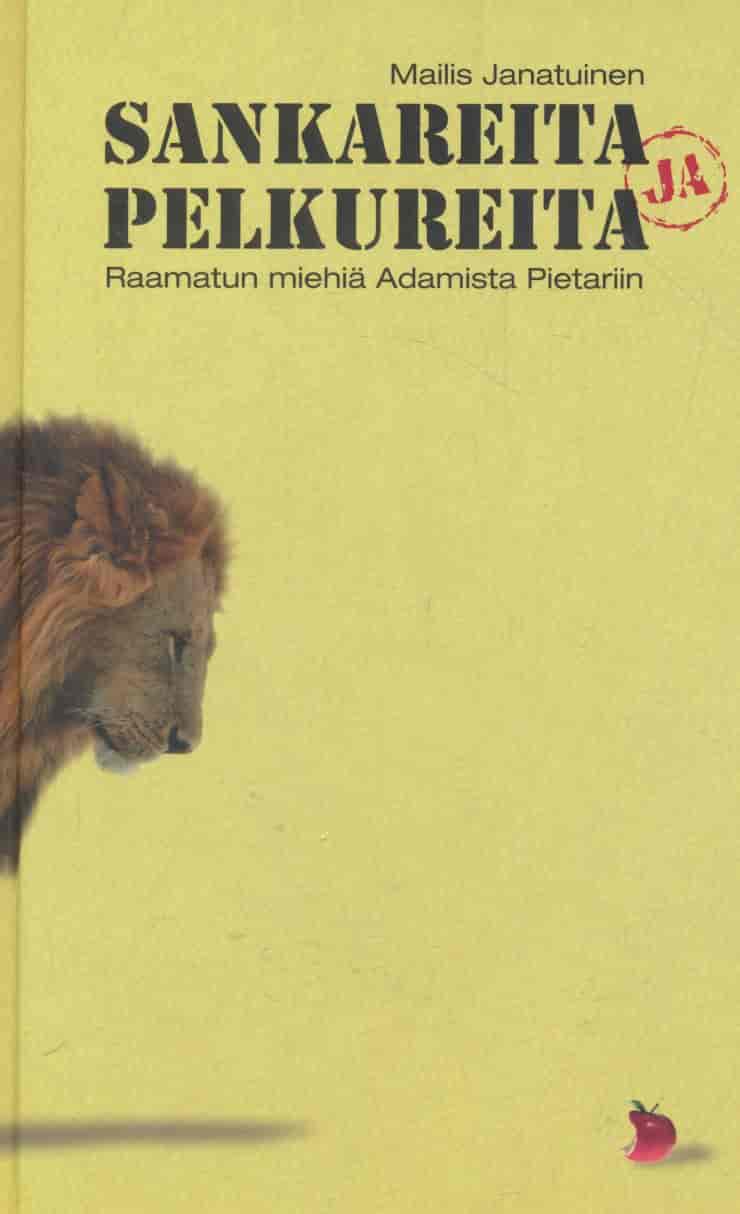 Sankareita ja pelkureita - Raamatun miehiä Adamista Pietariin - Janatuinen Mailis tuotekuva