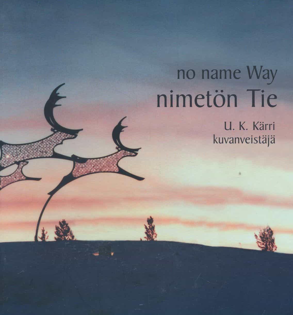 Nimetön Tie - No name Way - U. K. Kärri kuvanveistäjä