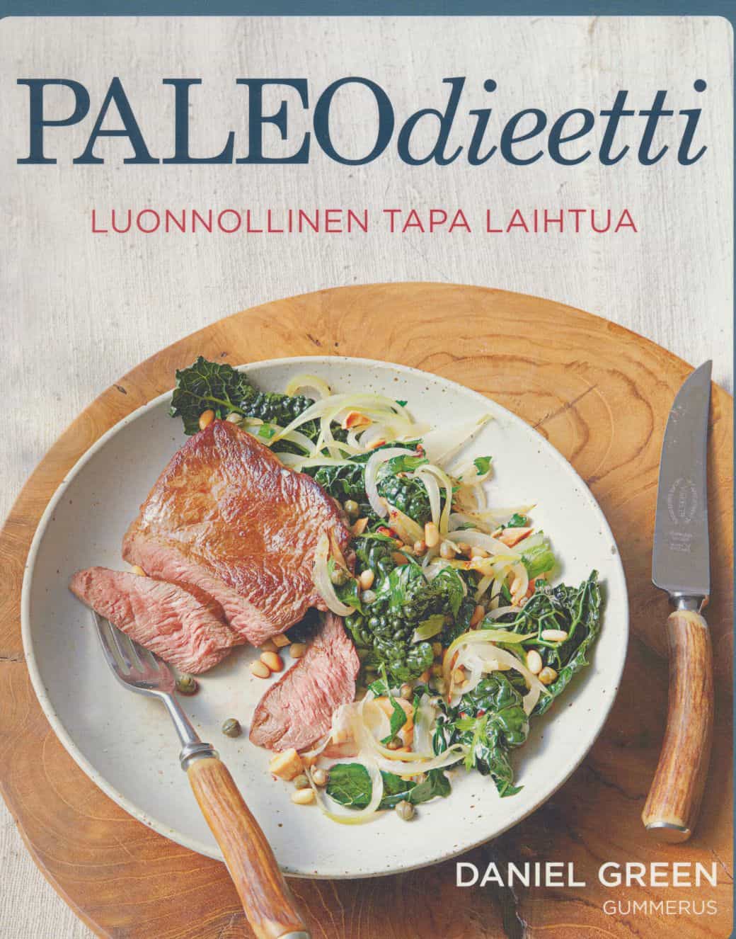 Paleodieetti - Luonnollinen tapa laihtua