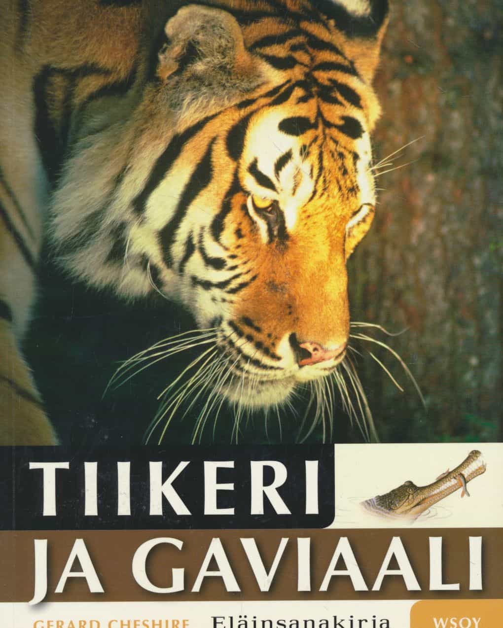 Tiikeri ja gaviaali : eläinsanakirja