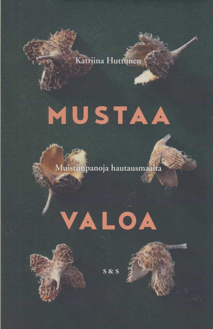 Mustaa valoa - Muistiinpanoja hautausmaalta