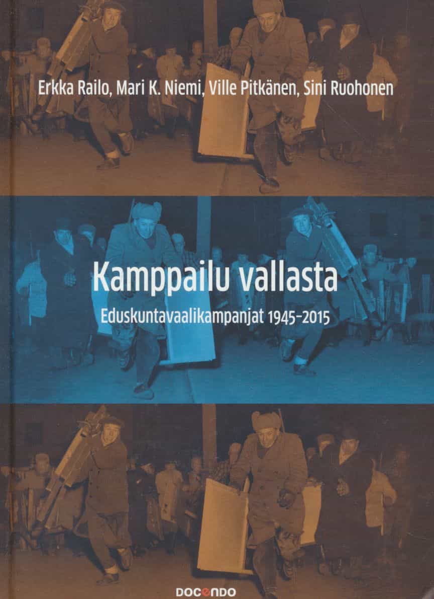 Kamppailu vallasta - Eduskuntavaalikampanjat 1945-2015
