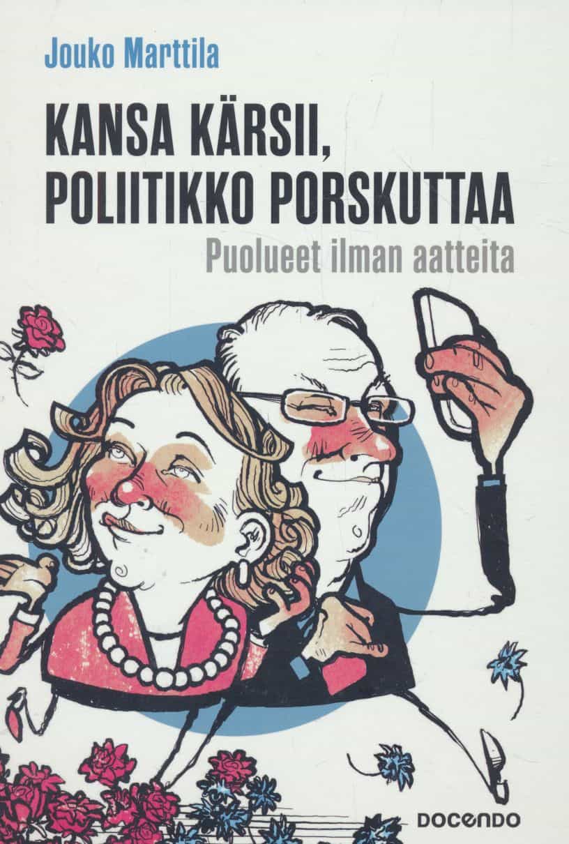 Kansa kärsii, poliitikko porskuttaa - Puolueet ilman aatteita