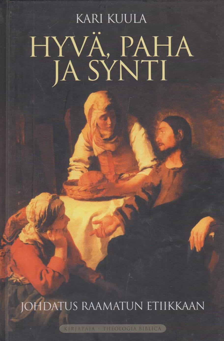 Hyvä, paha ja synti - Johdatus raamatun etiikkaan