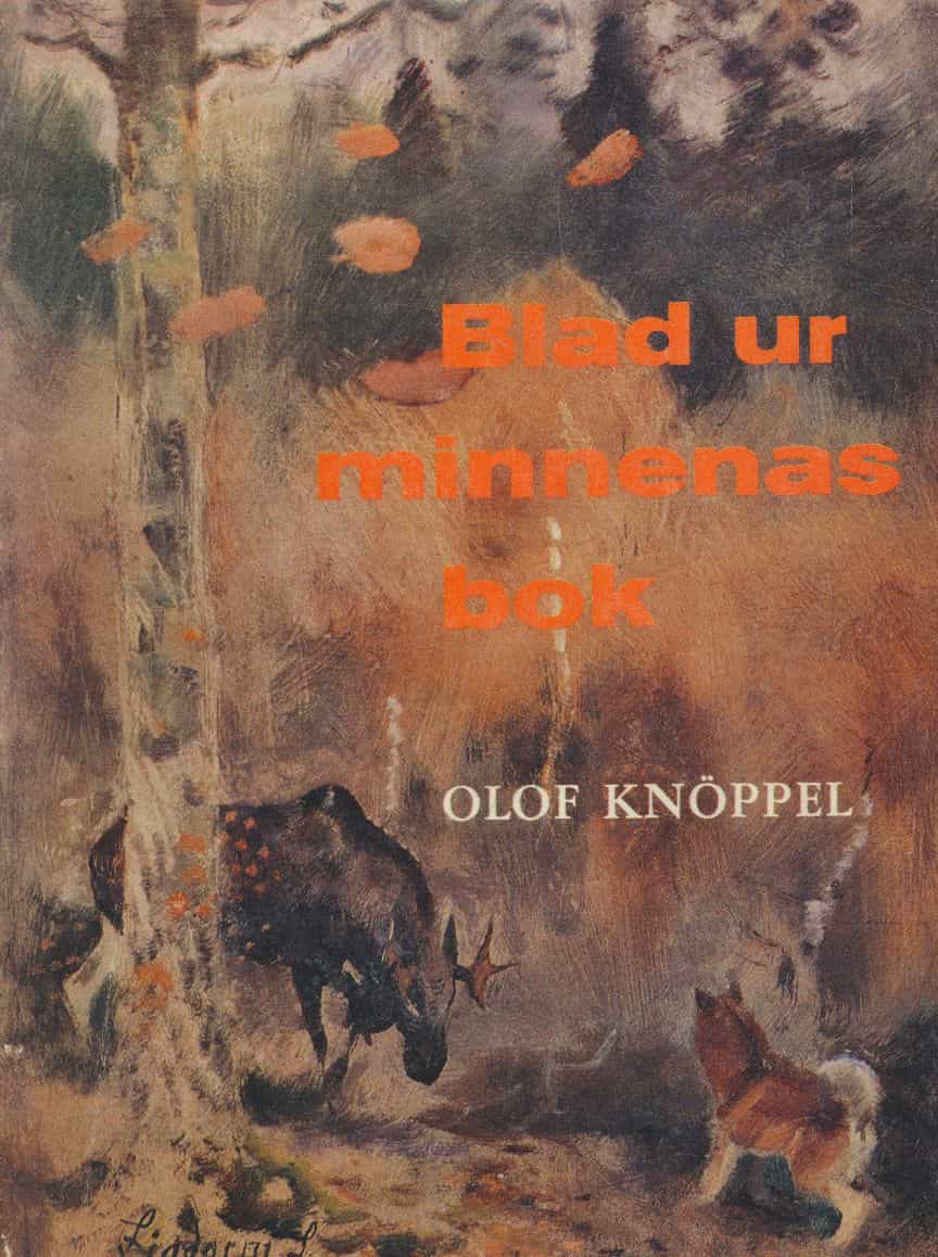 Blad ur minnenas bok - Jakt- och naturskildringar av