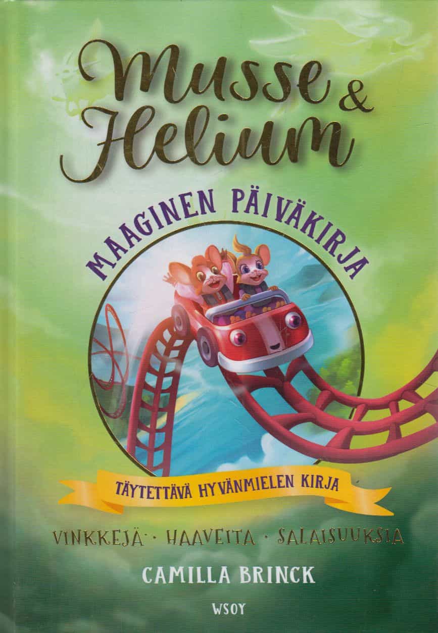 Musse ja Helium : maaginen päiväkirja