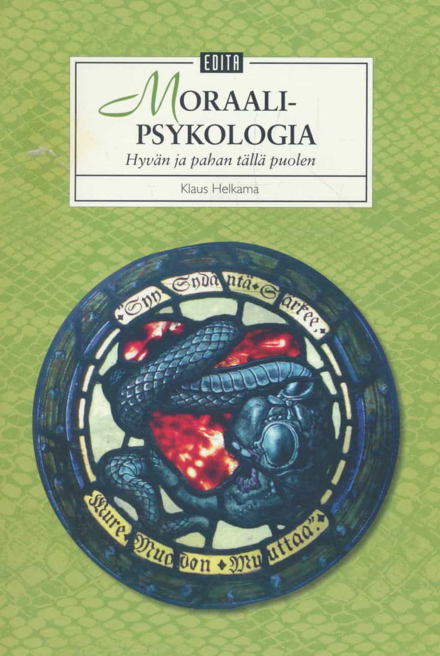 Moraalipsykologia - Hyvän ja pahan tällä puolen