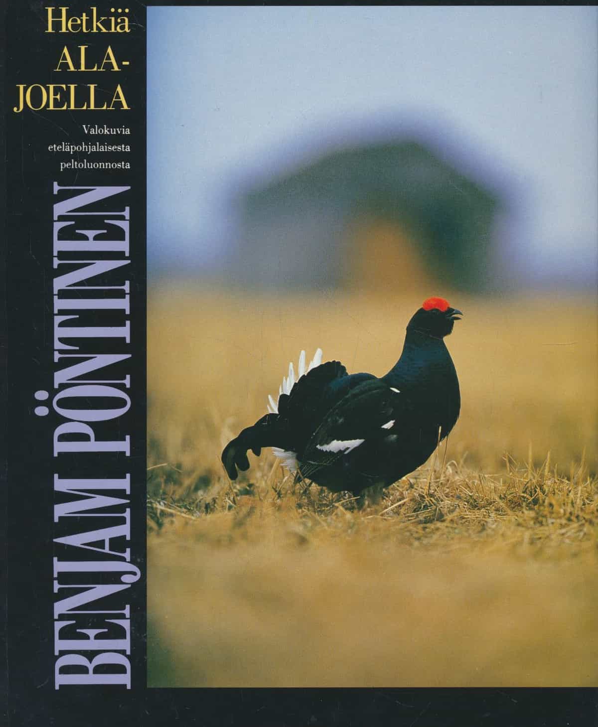Hetkiä alajoella - Valokuvia eteläpohjalaisesta peltoluonnosta (Signeeraus)