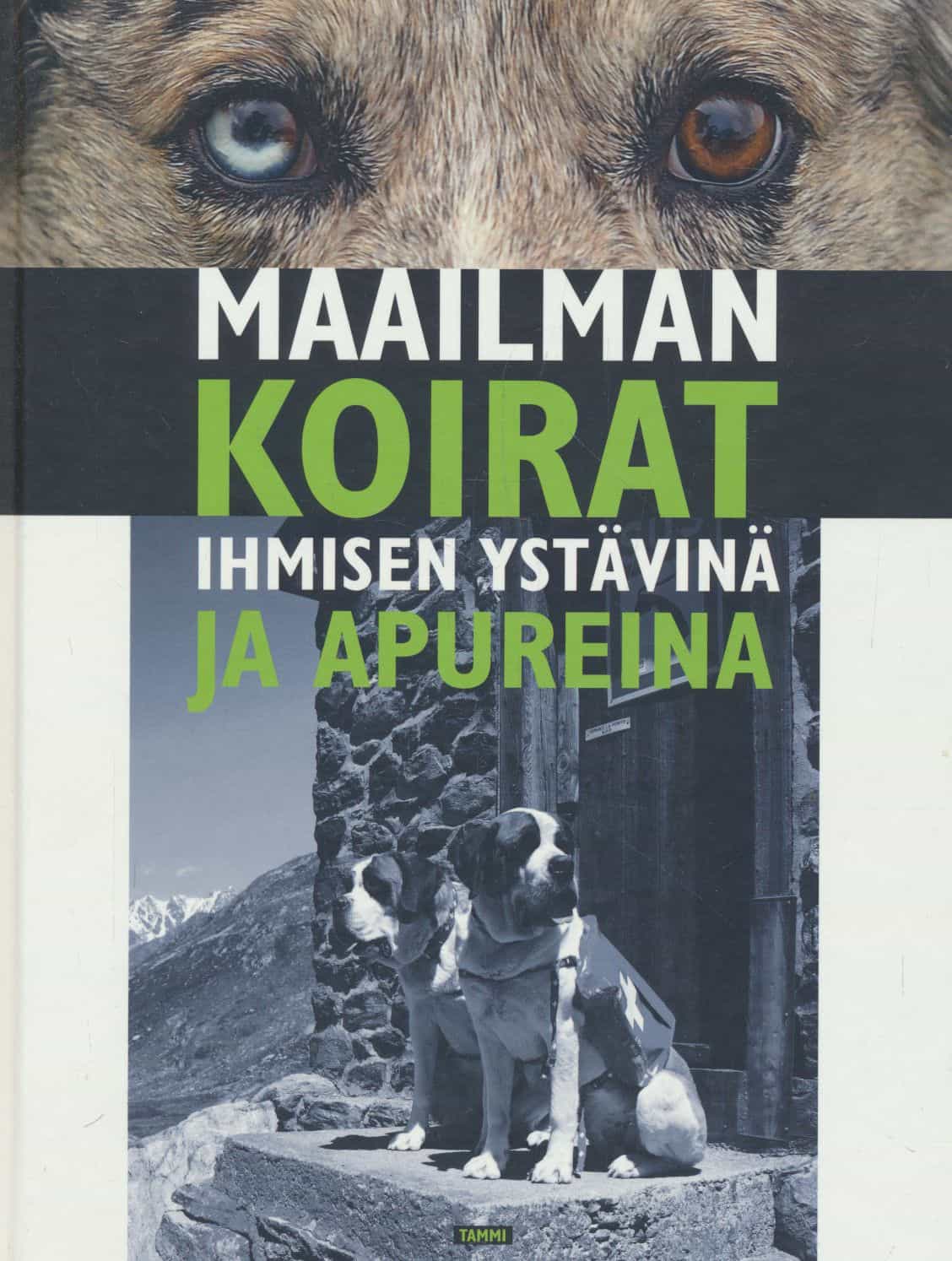 Maailman koirat - Ihmisen ystävinä ja apureina