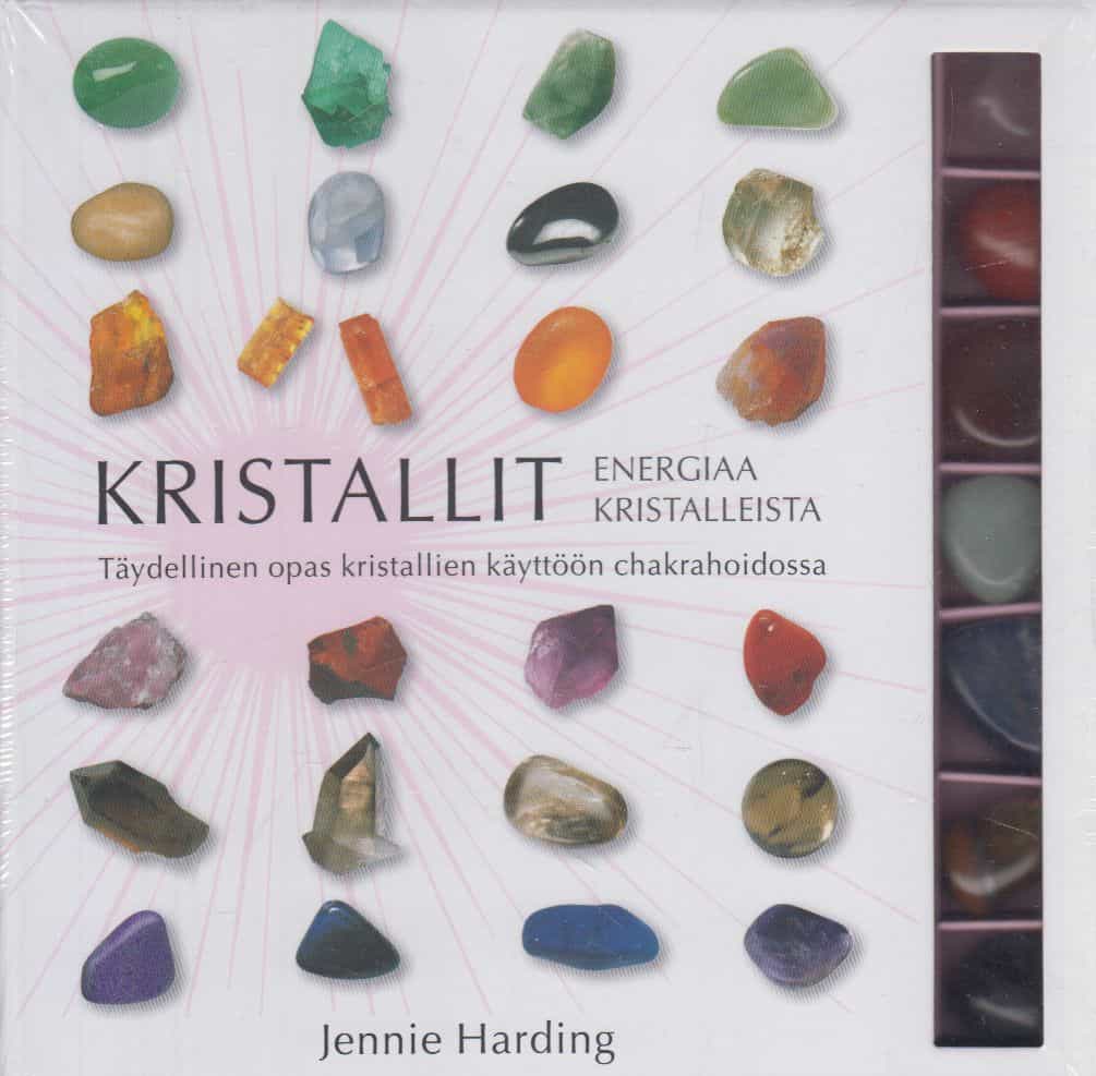 Kristallit - Energiaa kristalleista - Täydellinen opas kristallien käyttöön chakrahoidossa