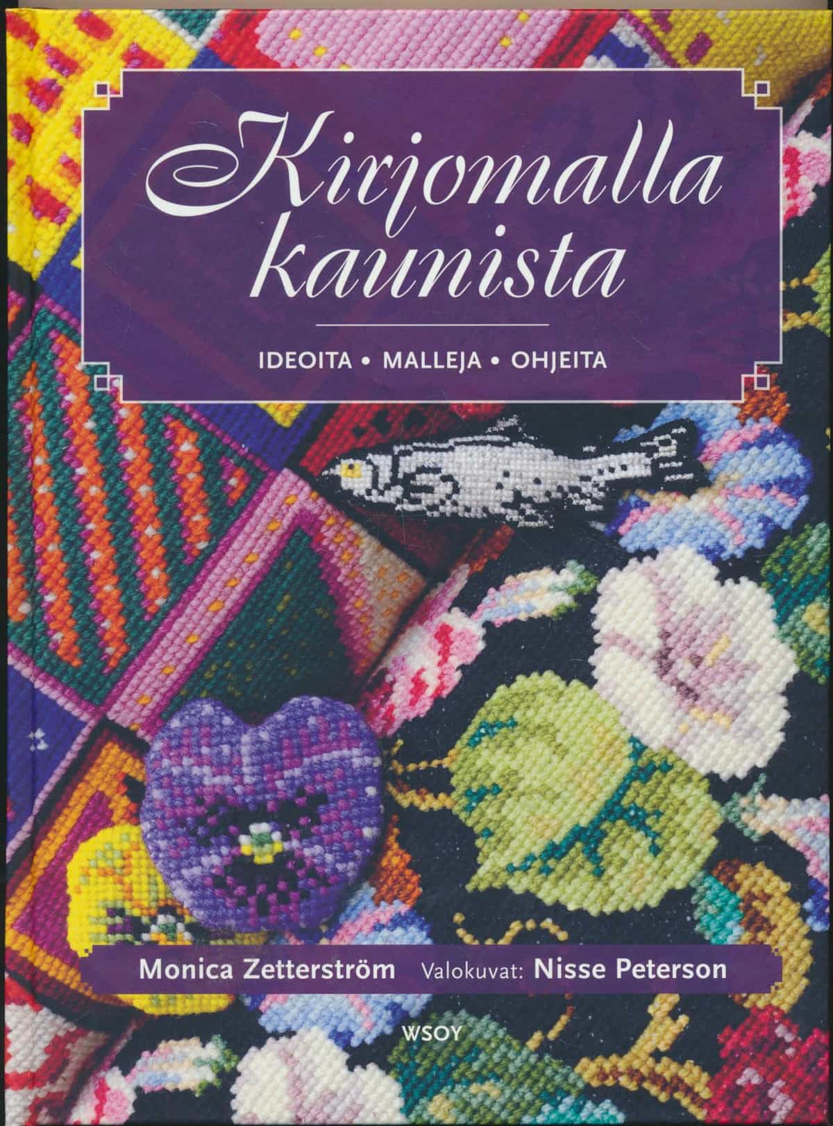 Kirjomalla kaunista - Ideoita, malleja, ohjeita