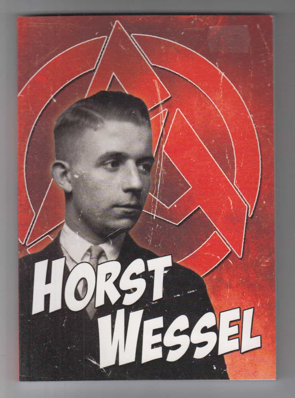 Horst Wessel, Eräs saksalainen kohtalo