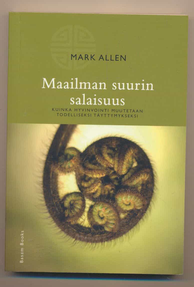 Maailman suurin salaisuus - Kuinka hyvinvointi muutetaan todelliseksi täyttymykseksi