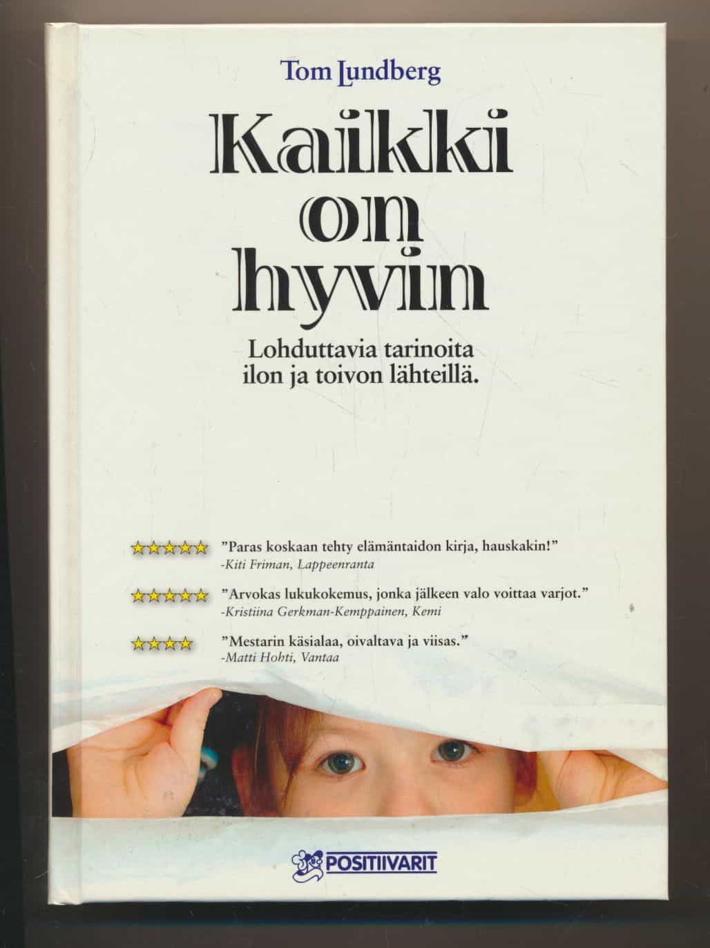 Kaikki on hyvin - Lohduttavia tarinoita ja toivon lähteillä